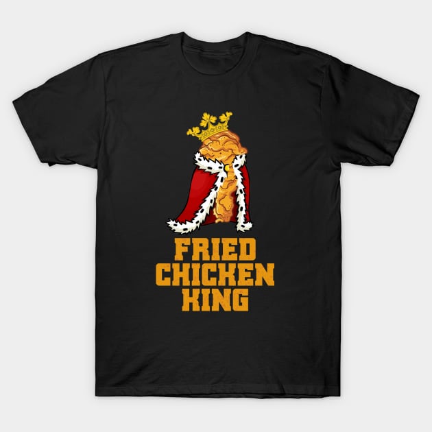 Fried Chicken King Fried Chicken Lover T-Shirt by busines_night